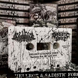 Hellrot / Sadistic Force split CS $10