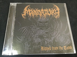 Mandatory - Ripped From The Tomb CD $7